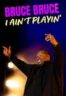 Layarkaca21 LK21 Dunia21 Nonton Film Bruce Bruce: I Ain’t Playin’ (2026) Subtitle Indonesia Streaming Movie Download