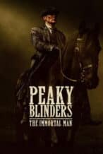 Nonton Film Peaky Blinders: The Immortal Man (2026) Subtitle Indonesia Streaming Movie Download