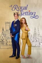 Nonton Film A Royal Setting (2026) Subtitle Indonesia Streaming Movie Download