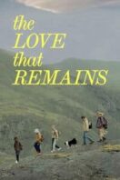 Layarkaca21 LK21 Dunia21 Nonton Film The Love That Remains (2025) Subtitle Indonesia Streaming Movie Download