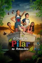 Nonton Film Pilar’s Diary in the Amazon (2026) Subtitle Indonesia Streaming Movie Download