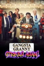 Nonton Film Gangsta Granny Strikes Again (2022) Subtitle Indonesia Streaming Movie Download