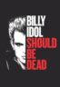 Layarkaca21 LK21 Dunia21 Nonton Film Billy Idol Should Be Dead (2026) Subtitle Indonesia Streaming Movie Download