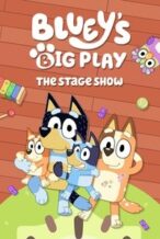 Nonton Film Bluey’s Big Play (2025) Subtitle Indonesia Streaming Movie Download
