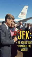 Nonton Film JFK: 24 Hours That Changed the World (2023) Subtitle Indonesia Streaming Movie Download