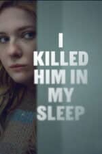 I Killed Him in My Sleep (2026)