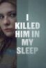 Layarkaca21 LK21 Dunia21 Nonton Film I Killed Him in My Sleep (2026) Subtitle Indonesia Streaming Movie Download