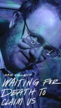 Nonton Film Sam Tallent: Waiting for Death to Claim Us (2021) Subtitle Indonesia Streaming Movie Download