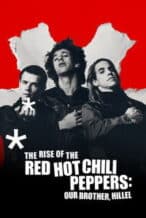 Nonton Film The Rise of the Red Hot Chili Peppers: Our Brother, Hillel (2026) Subtitle Indonesia Streaming Movie Download