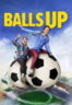 Poster Film Balls Up (2026)