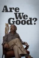 Poster Film Are We Good? (2025)