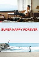 Poster Film Super Happy Forever (2024)