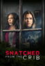 Poster Film Snatched From The Crib (2025)