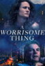 Poster Film A Worrisome Thing (2022)