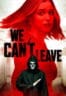 Poster Film We Can’t Leave (2025)