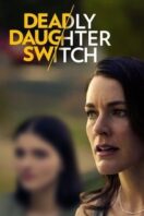 Poster Film Deadly Daughter Switch (2020)