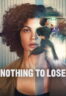 Poster Film Nothing to Lose (2026)