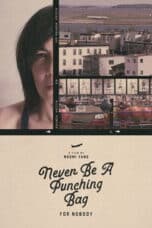 Poster Film Never Be A Punching Bag For Nobody (2023)