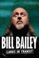 Poster Film Bill Bailey: Larks in Transit (2021)