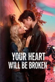 Poster Film Your Heart Will Be Broken (2026)