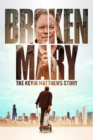Poster Film Broken Mary: The Kevin Matthews Story (2025)