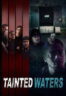 Poster Film Tainted Waters (2023)