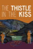 Poster Film The Thistle in the Kiss (2025)