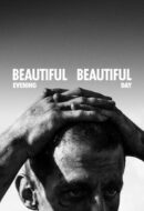 Poster Film Beautiful Evening, Beautiful Day (2026)
