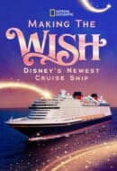 Poster Film Making The Disney Wish: Disney’s Newest Cruise Ship (2023)