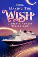 Poster Film Making The Disney Wish: Disney’s Newest Cruise Ship (2023)