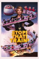 Poster Film Stop! That! Train! (2026)