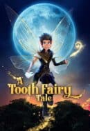Poster Film A Tooth Fairy Tale (2025)