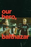 Poster Film Our Hero, Balthazar (2026)