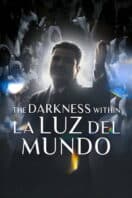 Poster Film The Darkness within La Luz del Mundo (2023)