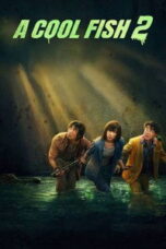 Poster Film A Cool Fish 2 (2025)