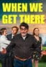 Poster Film When We Get There (2026)
