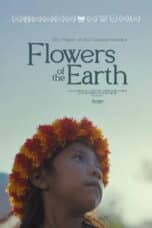 Poster Film Flowers of the Earth (2026)