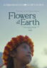Poster Film Flowers of the Earth (2026)