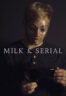 Poster Film Milk & Serial (2024)