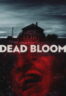 Poster Film Dead Bloom (2025)