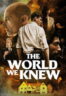 Poster Film The World We Knew (2020)