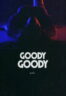 Poster Film Goody Goody (2026)