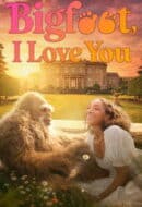 Poster Film Bigfoot I Love You (2026)