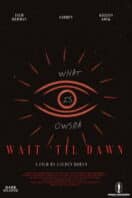 Poster Film Wait Til Dawn (2025)
