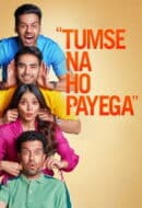 Poster Film Tumse Na Ho Payega (2023)