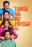 Poster Film Tumse Na Ho Payega (2023)